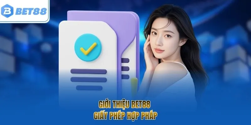 Giới thiệu BET88 giấy phép hợp pháp