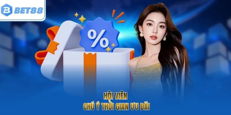 Hội viên chú ý thời gian ưu đãi 