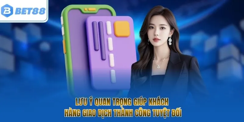 Lưu ý quan trọng giúp khách hàng giao dịch thành công tuyệt đối