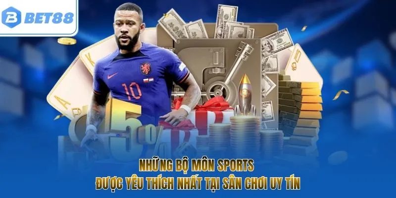 Những bộ môn sports được yêu thích nhất tại sân chơi uy tín